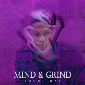 Listen to Mind & Grind song with lyrics from Young Day