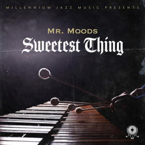 Album Sweetest Thing from Mr. Moods