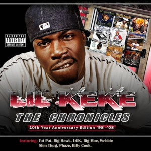 Lil’ Keke的專輯The Chronicles, Vol. 1 (10th Year Anniversary Edition) ['98-'08]