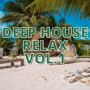 Album Deep House Relax Vol.1 oleh Various Artists