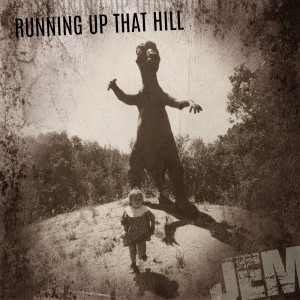 Album Running Up That Hill from JEM