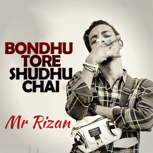 Album Bondhu Tore Shudhu Chai from 