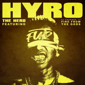Album FU2 (feat. AJ Channer of Fire From The Gods) (Explicit) from Hyro The Hero