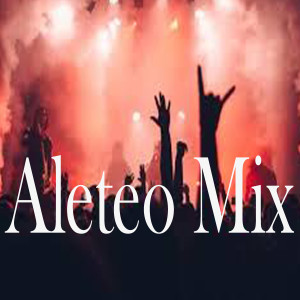ดาวน์โหลดและฟังเพลง Aleteo Mix พร้อมเนื้อเพลงจาก Dj Mix Urbano