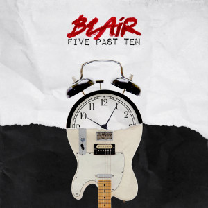 Listen to Five Past Ten song with lyrics from Blair