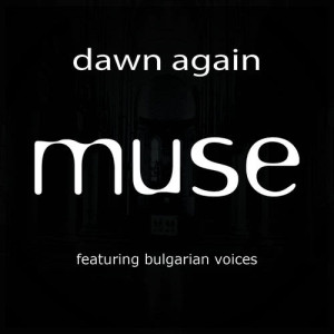 อัลบัม Dawn Again ศิลปิน Muse