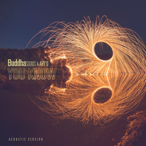 Buddha Sounds的專輯You Know (Acoustic Version)