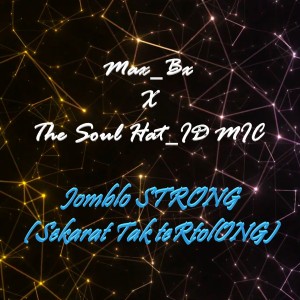 Max_Bx的专辑Jomblo STRONG (Sekarat Tak teRtolONG) (Explicit)