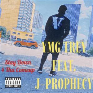 Listen to Stay Down 4 tha Comeup (Explicit) song with lyrics from YMG Trey