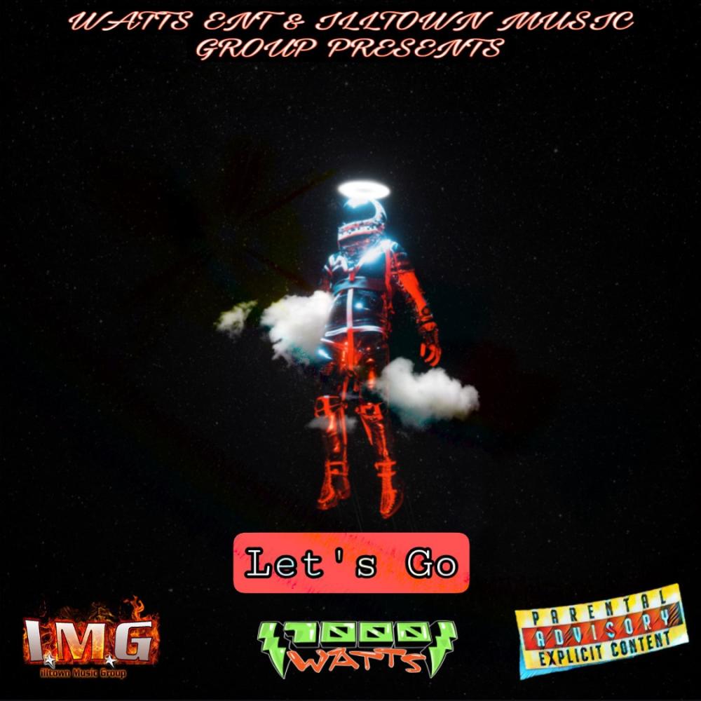Lets Go (feat. 1000 Watts) (Explicit)