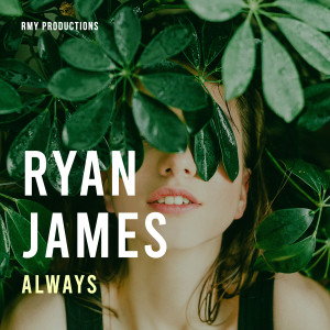 收听Ryan James的Always歌词歌曲