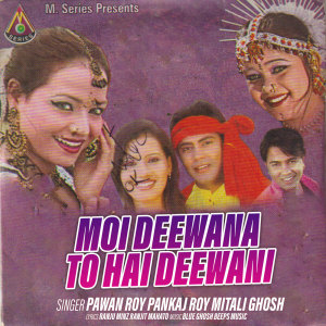 收聽Pawan Roy的Moi Deewana To Hai Deewani歌詞歌曲