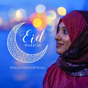 Listen to Eid Mubarak song with lyrics from Nafla Sajid