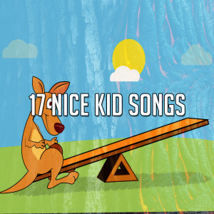 อัลบัม 17 Nice Kid Songs (Explicit) ศิลปิน Children's Classics