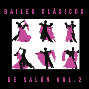 Bailes Clásicos De Salón, Vol. 2 dari Various Artists