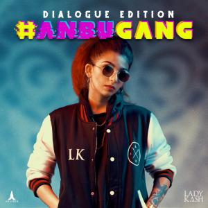 Album Anbu Gang (Dialogue Edition) from Lady Kash