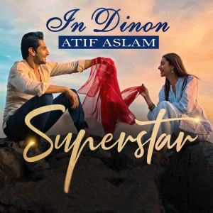 Listen to In Dinon (From "Super Star") song with lyrics from Atif Aslam