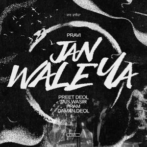 Jais Wasir的專輯Jan Waleya (feat. Pravi, Preet Deol, Daman Deol & Pram)