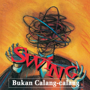 Swing的專輯Bukan Calang-calang