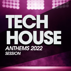 Album Tech House Anthems 2022 Session oleh Various Artists