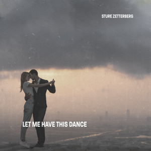 Sture Zetterberg的專輯Let Me Have This Dance