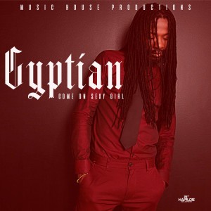 ดาวน์โหลดและฟังเพลง Come on Sexy Girl พร้อมเนื้อเพลงจาก Gyptian