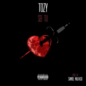 收聽Tozy的Sei tu (Explicit)歌詞歌曲