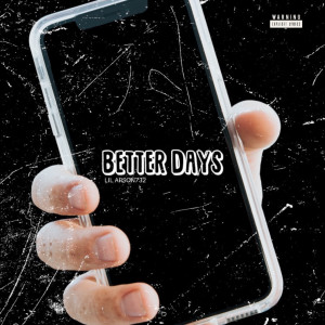 Album Better Days (Explicit) from Lil Arson732