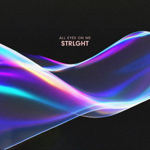 Dengarkan All Eyes on Me lagu dari STRLGHT dengan lirik