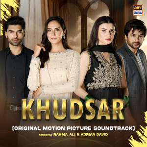 Listen to Khudsar song with lyrics from Rahma Ali