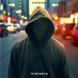 Album The Watchman: Alpha from Kevin Mathews