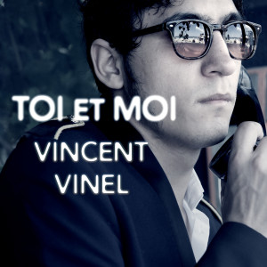 Album Toi et moi from Vincent Vinel