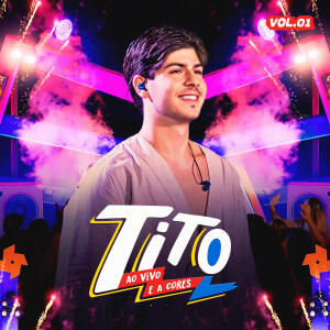 TITO的專輯Ao Vivo e a Cores Vol. 1