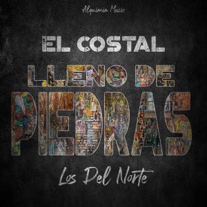ดาวน์โหลดและฟังเพลง El costal Lleno de Piedras พร้อมเนื้อเพลงจาก Los del Norte