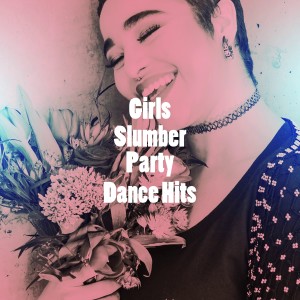 Album Girls Slumber Party Dance Hits from Top Hits Group
