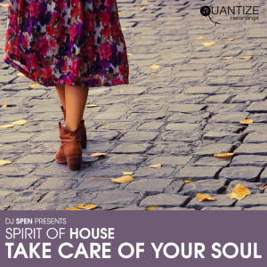 Spirit Of House的專輯Take Care Of Your Soul