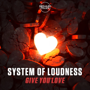 System of Loudness的專輯Give You Love