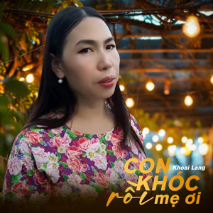 Album Con Khóc Rồi Mẹ Ơi from Khoai Lang
