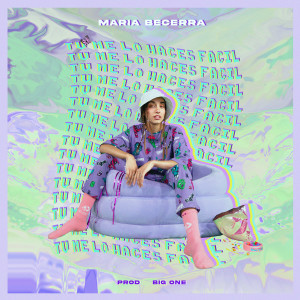 收聽Maria Becerra的Tú Me Lo Haces Fácil歌詞歌曲