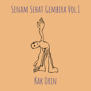 Dengarkan Senam Sehat Gembira, Vol.1 lagu dari Kak Orin dengan lirik