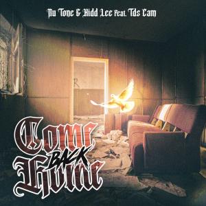 Nu Tone的專輯Come Back Home (feat. Tds Cam)