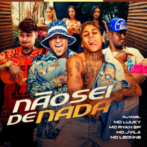 ดาวน์โหลดและฟังเพลง Não Sei de Nada (Explicit) พร้อมเนื้อเพลงจาก MC LUUKY