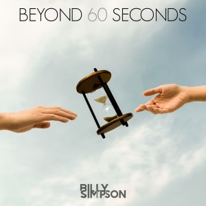 Dengarkan Beyond 60 Seconds lagu dari Billy Simpson dengan lirik