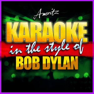ดาวน์โหลดและฟังเพลง Blowing in the Wind (In the Style of Bob Dylan) [Karaoke Version] (Karaoke Version) พร้อมเนื้อเพลงจาก Ameritz - Karaoke