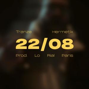 Lo Rial Paris的專輯22/08 (feat. Tranze Hermetik)