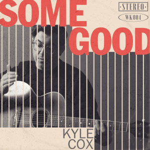 Kyle Cox的專輯Some Good