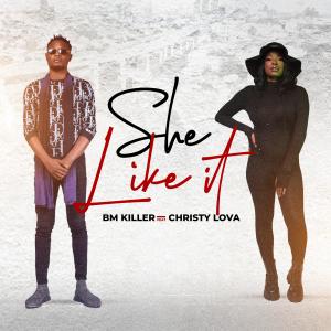 ดาวน์โหลดและฟังเพลง She like it พร้อมเนื้อเพลงจาก BM Killer