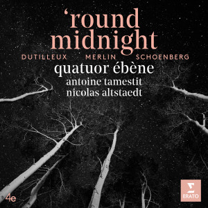 อัลบัม 'Round Midnight - Schönberg: Verklärte Nacht, Op. 4: I. Sehr langsam ศิลปิน Quatuor Ebene