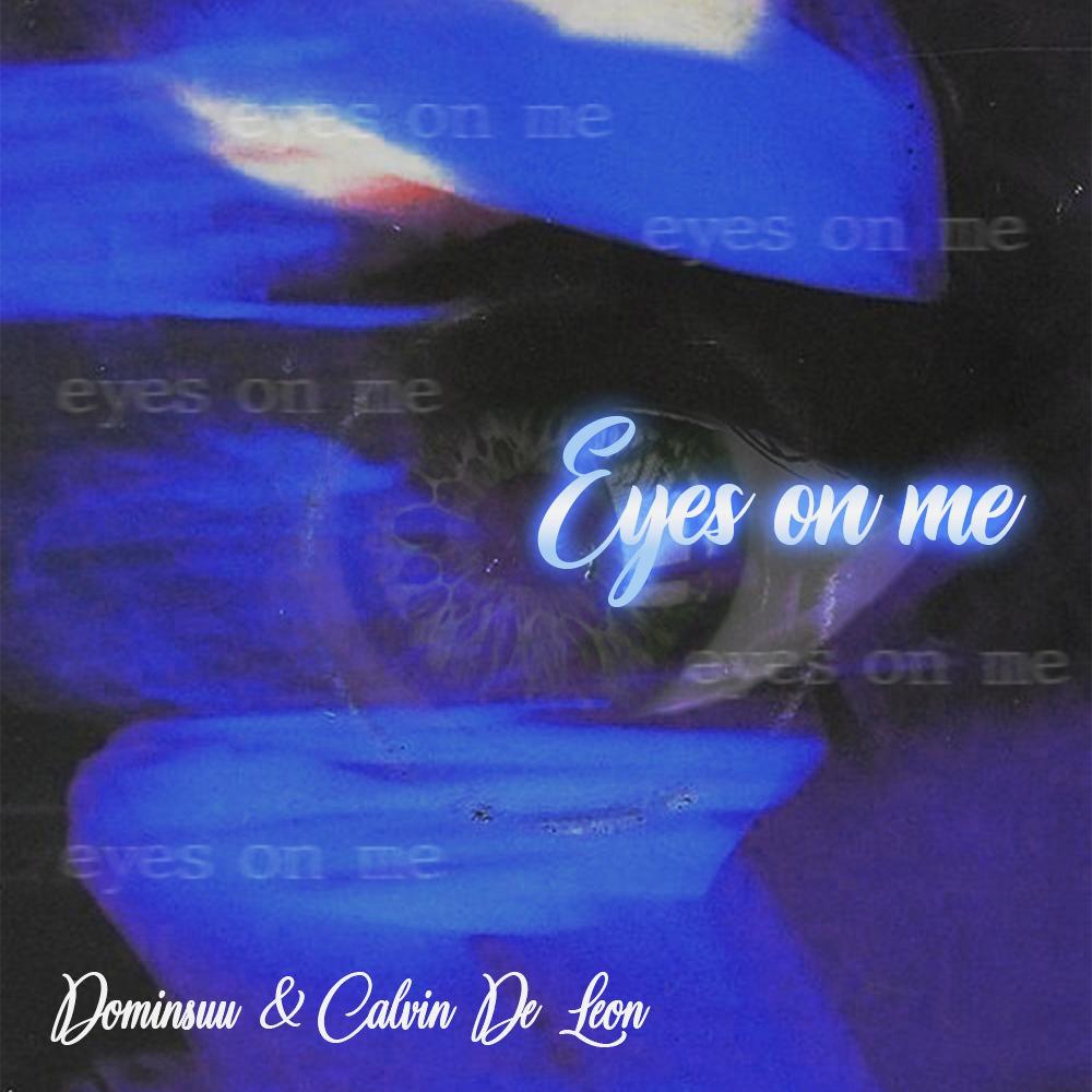 Eyes On Me (feat. Dominsuu|Explicit)