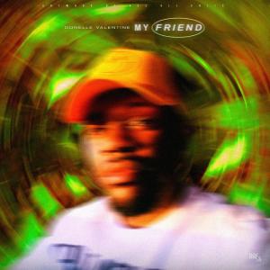 收聽Donelle Valentine的My Friend歌詞歌曲